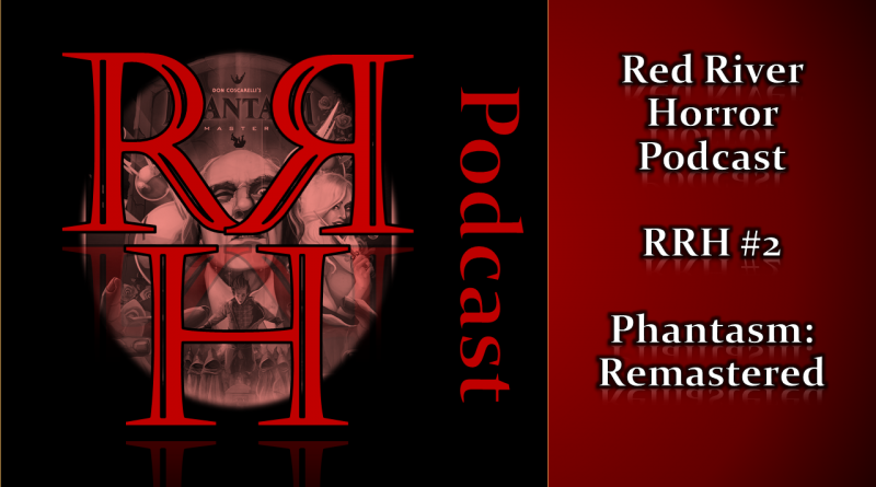 Phantasm Remastered - Red River Horror Podcast Cover
