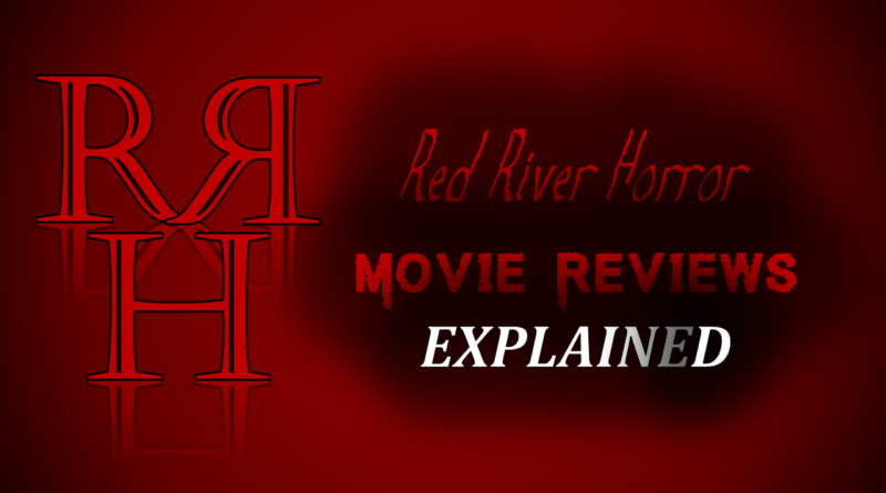 Red River Horror Movie Reviews Explained
