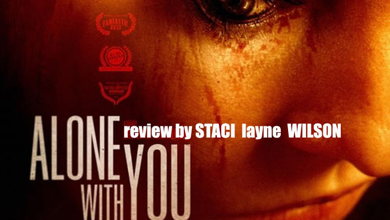 Alone With You (Movie Review) - Cryptic Rock