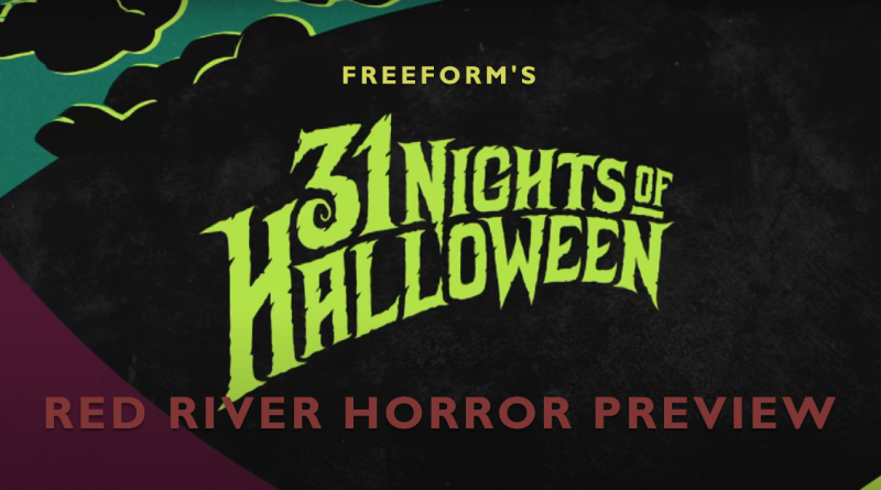 Freeform 31 Nights of Halloween - Red River Horror
