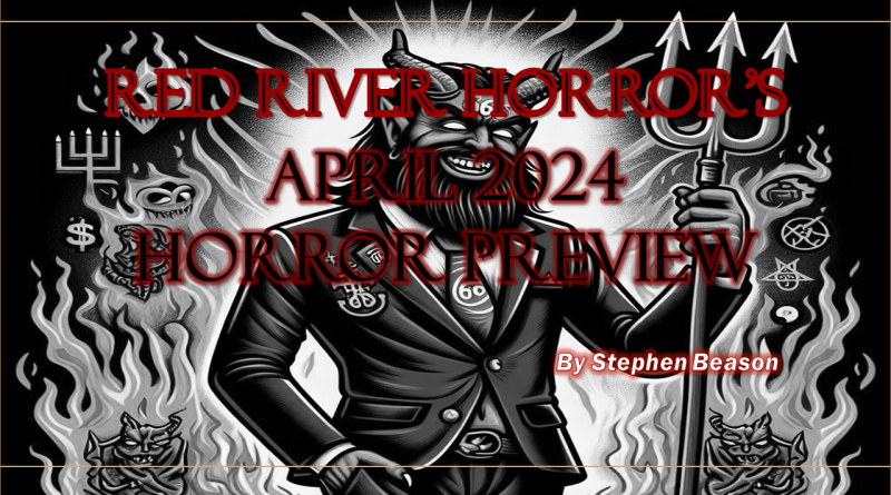 Red River Horror April 2024 Horror Preview