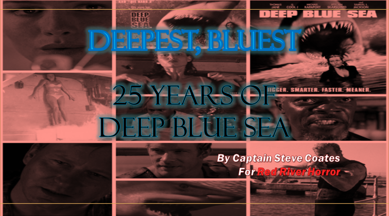 Deep Blue Sea - 25 Years - Red River Horror