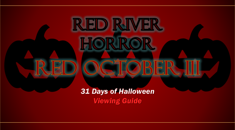 Red October III - Red River Horror - 31 Days of Halloween